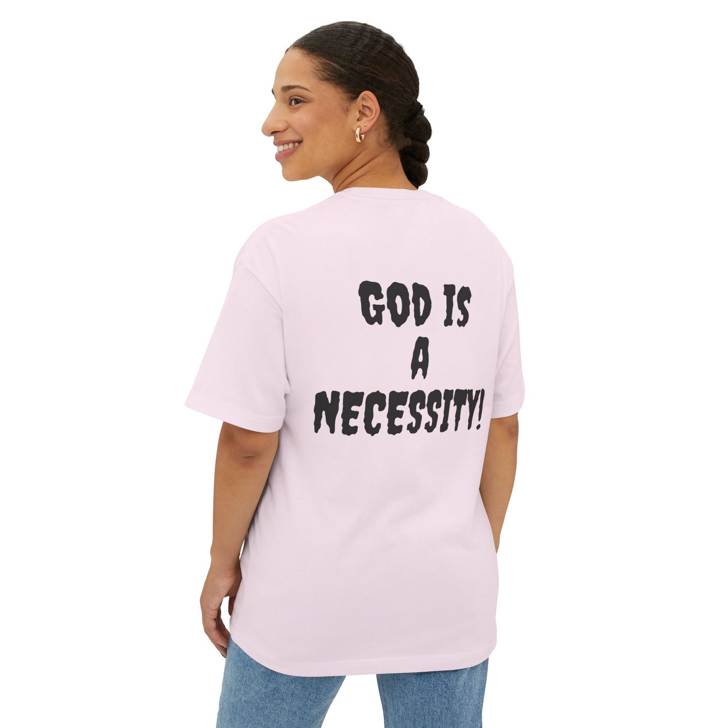 God is a Necessity! T-shirt