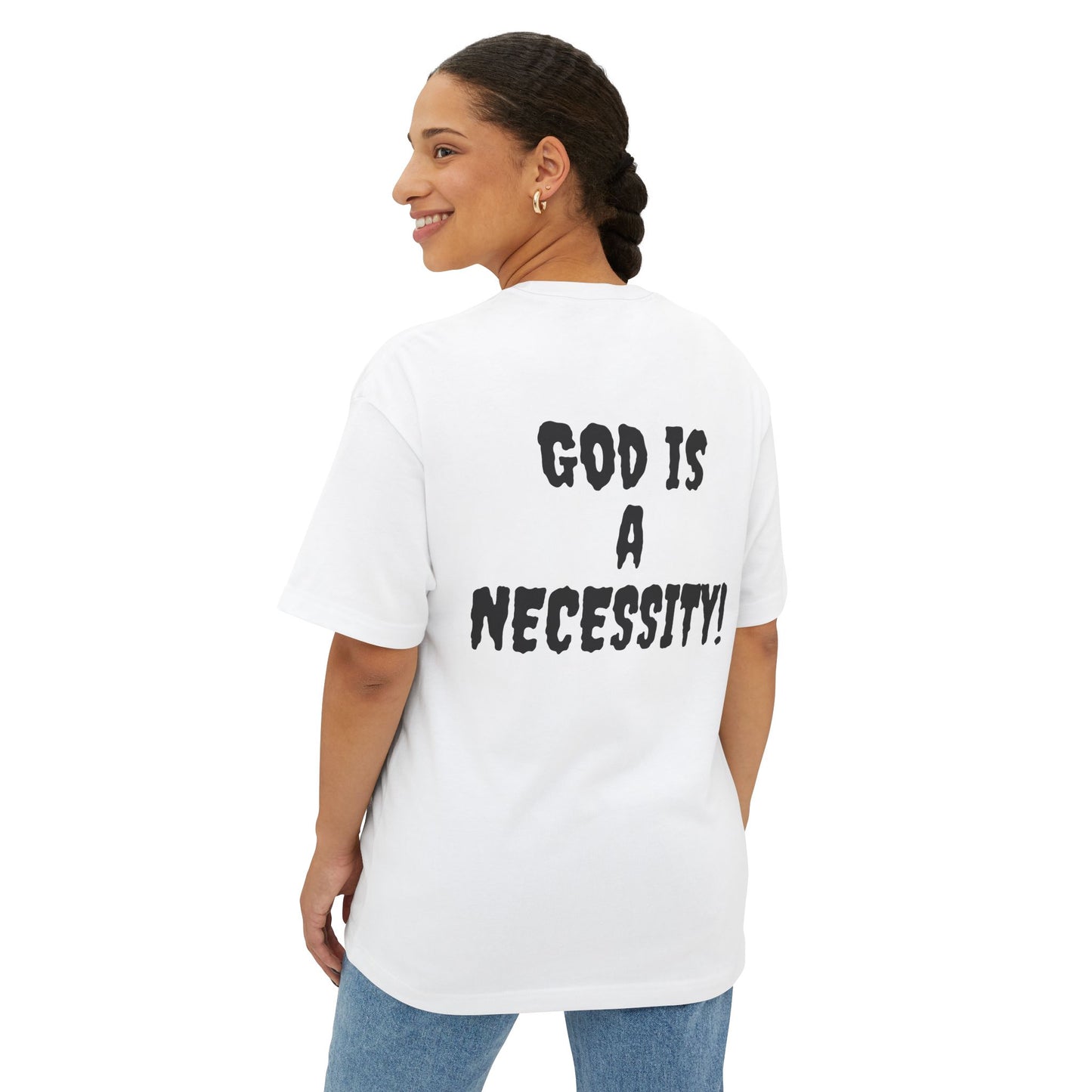 God is a Necessity! T-shirt