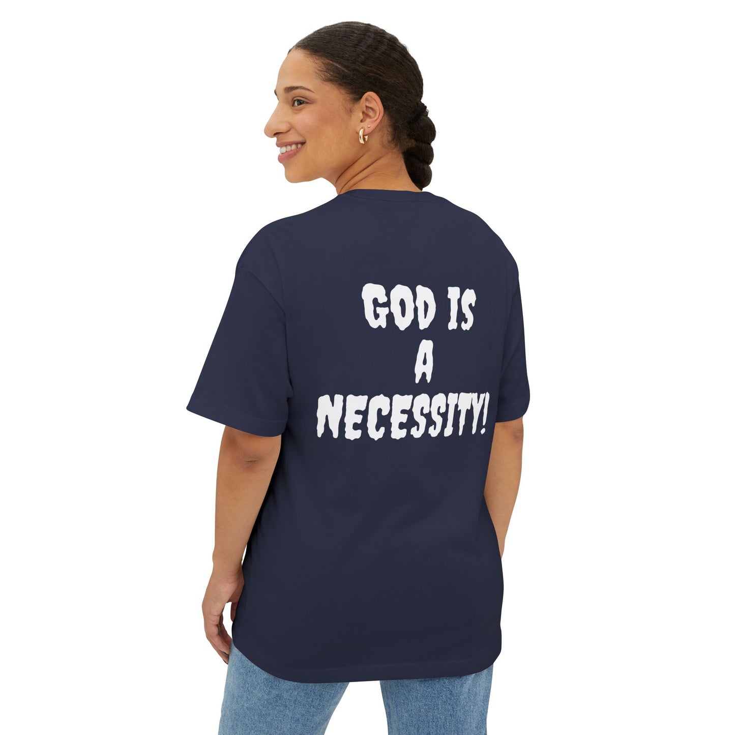 God is a Necessity! T-shirt