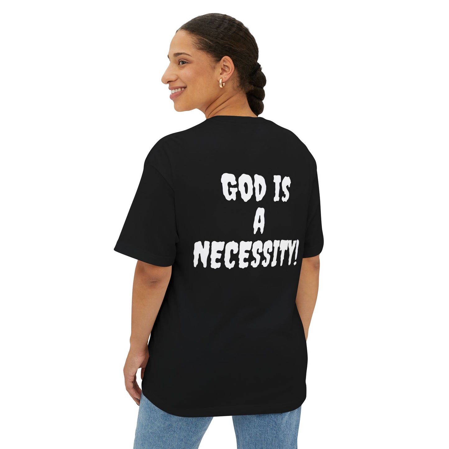 God is a Necessity! T-shirt