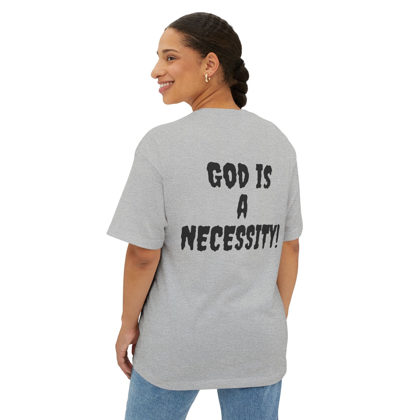 God is a Necessity! T-shirt